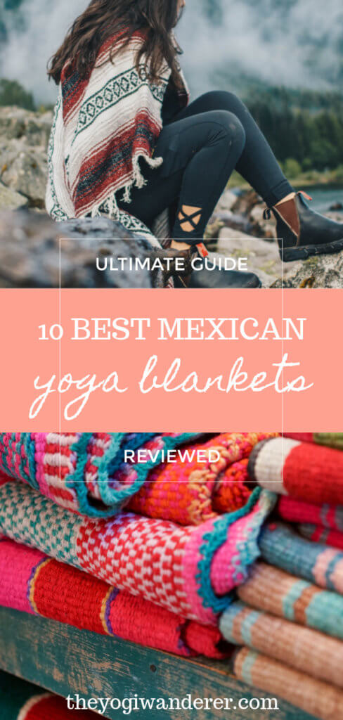 The ultimate guide to the best Mexican blankets for yoga. Top 10 Mexican yoga blankets reviewed. How to use a yoga blanket and what to look for when choosing the right one for your yoga routine. #yoga #yogablankets #mexicanblankets #mexicanyogablankets #yogagear #yogaaccessories