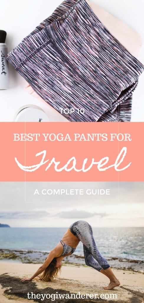 A list of the best travel yoga pants on the market to help you pack like a pro, keep up with your yoga workout, and travel in style. The 10 best yoga pants for a cute and comfy travel outfit, including casual, sporty, boho, and chic yoga leggings, loose, bootleg, printed and high waist yoga pants. #yogapants #travelpants #packingtips #packinglist #travel #yoga #yogaoutfits