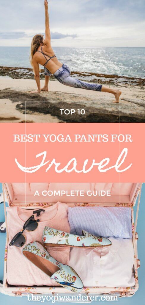A list of the best travel yoga pants on the market to help you pack like a pro, keep up with your yoga workout, and travel in style. The 10 best yoga pants for a cute and comfy travel outfit, including casual, sporty, boho, and chic yoga leggings, loose, bootleg, printed and high waist yoga pants. #yogapants #travelpants #packingtips #packinglist #travel #yoga #yogaoutfits