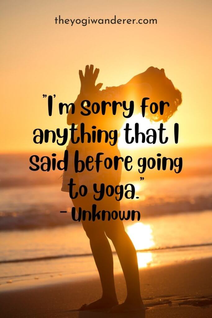 The best inspirational and funny yoga quotes to improve your practice and share it with the world #yogaquotes #yogainspiration #inspirationalyogaquotes #funnyyogaquotes