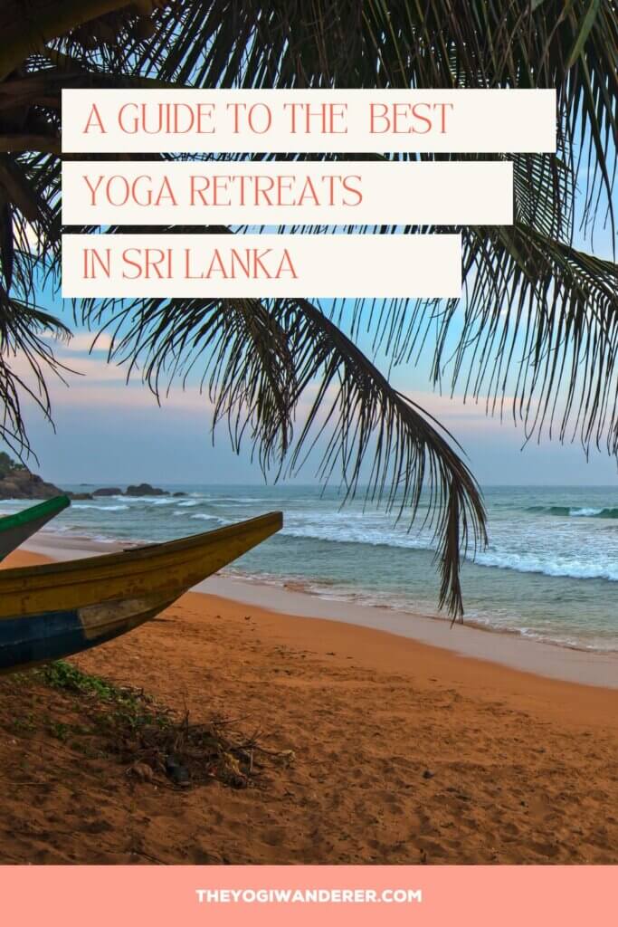 A guide to the best yoga retreats in Sri Lanka. #yogaretreats #wellnesstravel #travelSriLanka #yogaretreatsinSriLanka #yogaretreatsinAsia