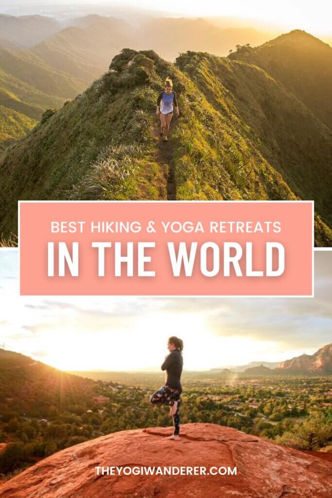 The ultimate list of the best hiking and yoga retreats around the world, as recommended by an international yoga teacher, hiking enthusiast, and savvy solo traveler. #yogaretreats #hikingtrails #hikingandyoga #wellnesstravel